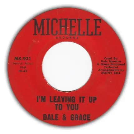 I M Leaving It Up To You Dale Grace Inch Recordsale