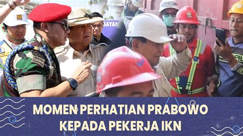 Lebaran Pulang Momen Perhatian Prabowo Subianto Kepada Pekerja Ikn