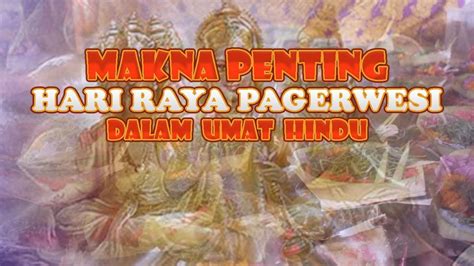 MAKNA HARI RAYA PAGERWESI DALAM UMAT HINDU Sang Hyang Pramesti Guru