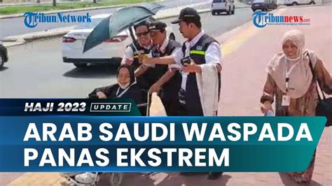 Arab Saudi Waspada Panas Ekstrem Begini Kesaksian Nenek Sapinah