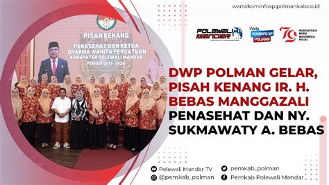 DWP Polman Gelar Pisah Kenang Ir H Bebas Manggazali M Si Penasehat Dan