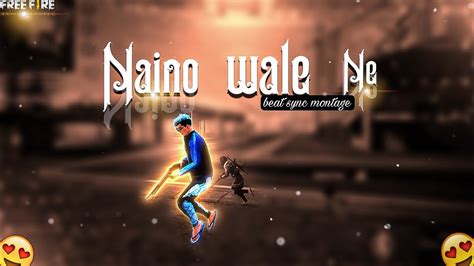 Naino Wale Ne Free Fire Montage Free Fire Beat Sync Montage Status