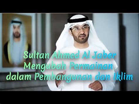 Terobosan UAE Calon Presiden COP28 Membuat Terobosan Dengan Rencana