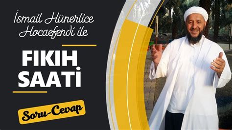 İsmail Hünerlice Hoca ile Fıkıh Saati Canlı SORU CEVAP Yayını 15 01