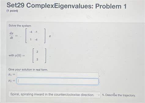 Solved Set29 ﻿complexeigenvalues Problem 1 1 ﻿point Solve