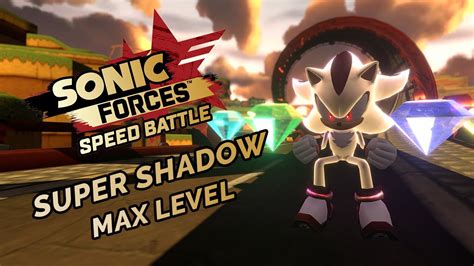 Sonic Forces Speed Battle Super Shadow Level 16 YouTube