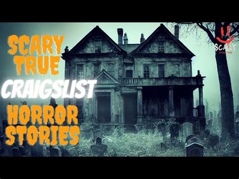 True Creepy Craigslist Horror Stories That Will Haunt You Scary