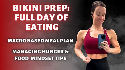 Bikini Prep Full Day Of Eating Hunger Tips YouTube