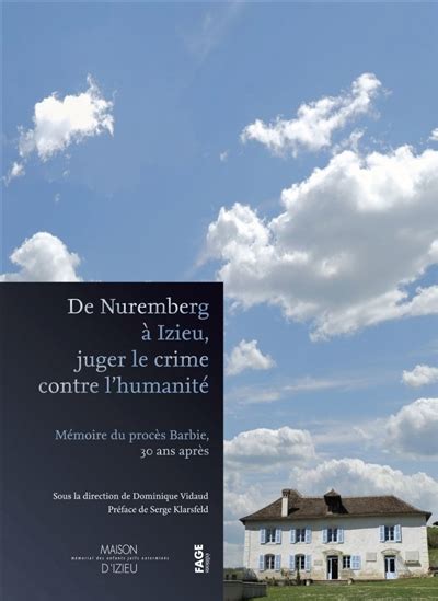 De Nuremberg à Izieu Juger Le Crime Contre Lhumanité Mémoire Du