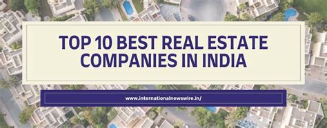 Top 10 Best Real Estate Companies In India