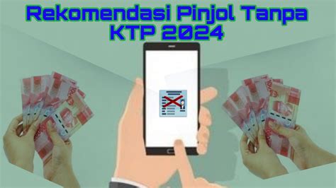 Rekomendasi Pinjol Tanpa Ktp Yang Aman Dan Terpercaya Limit