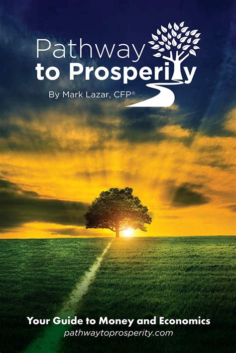 Pathway To Prosperity Your Guide To Money And Economics By Mark Lazar