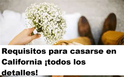 Requisitos Para Casarse En California Todos Los Detalles