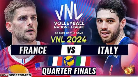 VNL LIVE FRANCE Vs ITALY Live Score QUARTERFINALS VNL 2024 FIVB