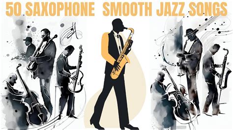 Saxophone Smooth Jazz Songs Hours Of Music Smooth Jazz Youtube