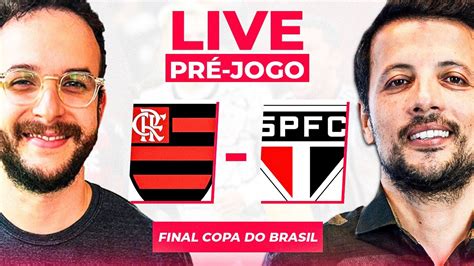 🔴 Ao Vivo PrÉ Jogo Final Da Copa Do Brasil Flamengo X SÃo Paulo