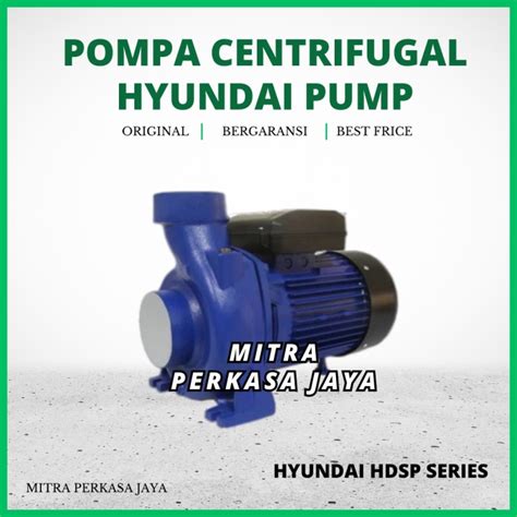 Jual Masih Ada Pompa Sentrifugal Hyundai Hdsp 1 5Hp 2Inch 220V