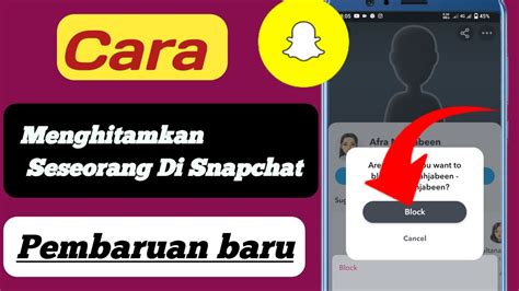 Cara Memblokir Dan Membuka Blokir Seseorang Di Snapchat Youtube