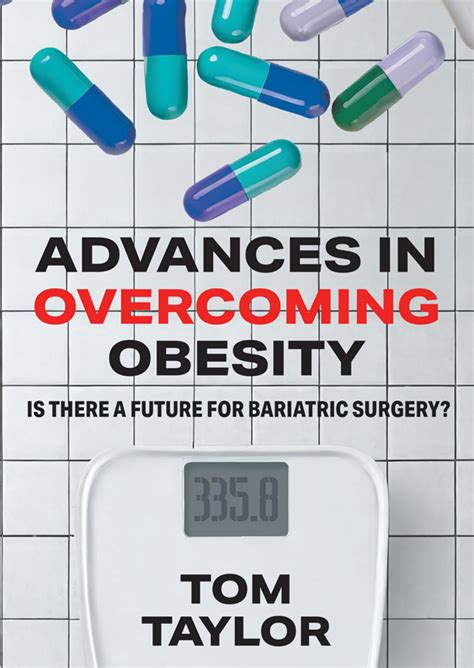 Advances In Overcoming Obesity Is There A Future For Bariatric Surgery