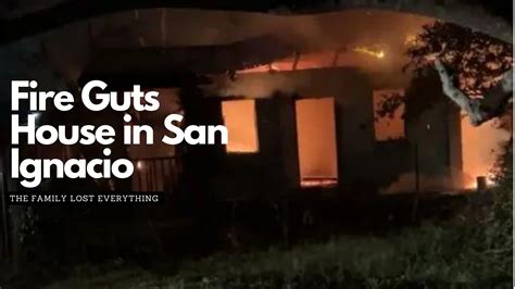 Fire Guts House In San Ignacio Channel 5 Belize