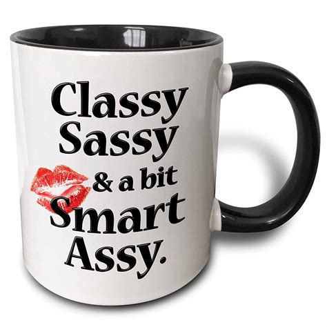 Classy Sassy And A Bit Smart Assy Coffee Mug Classy Sassy Smart Assy Classy