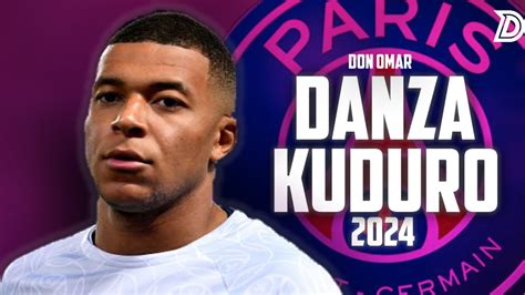 K Mbappe DANZA KUDURO Goals And Skills 2024 HD YouTube