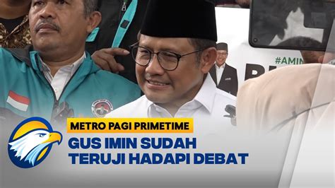 Gus Imin Sudah Teruji Siap Hadapi Debat Cawapres Youtube