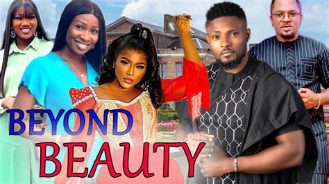 Beyond Beauty Full Movie Destiny Etiko Maurice Sam Chinenye Nnebe