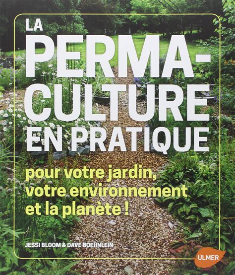 D Couvrez Le Livre Pour Mettre En Pratique La Permaculture