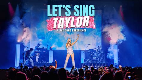 Lets Sing Taylor A Live Band Experience Celebrating Taylor Swift