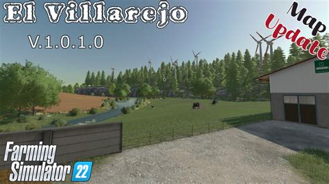 Map Update El Villarejo V 1 0 1 0 Farming Simulator 22