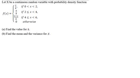 Solved F X ⎩⎨⎧8x 8k86−x0 If 0