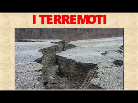 I Terremoti Caratteristiche Generali Cause E Effetti Youtube