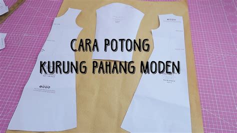 Cara Buat Pola Baju Kurung Pahang Moden Kalau Badan Berisi Rendah