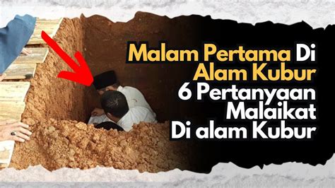 6 Pertanyaan Di Alam Kubur Yang Menentukan Masuk Surga Atau Neraka