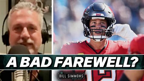 A Bad Farewell Season For Tom Brady The Bill Simmons Podcast Youtube