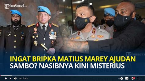 Ingat Bripka Matius Marey Ajudan Bertato Ferdy Sambo Keberadaannya