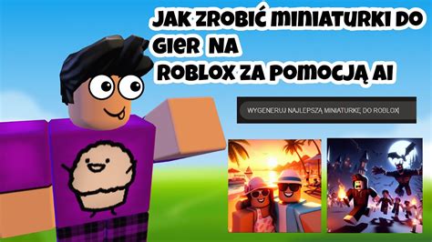 Jak Zrobić Miniaturki Do Gier Na Roblox Za Pomocą AI ZA DARMO