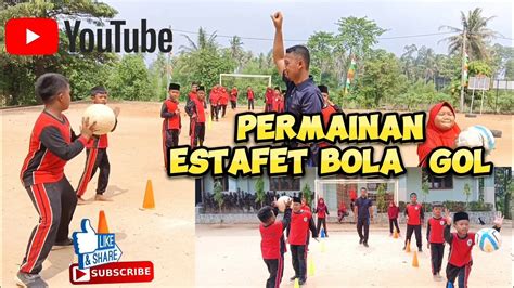 Estafet Bola Permainan Lempar Tangkap Bola Gol Youtube