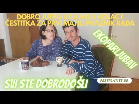 Dobro jutro uz kavu i kolač i čestitka za prvi maj ili praznik rada