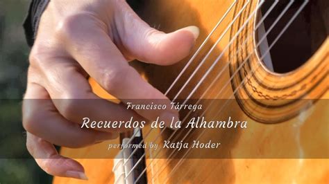 Recuerdos De La Alhambra By Francisco T Rrega Youtube