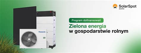 Zielona Energia Dla Gospodarstwa Nowa Dotacja Kr Tki Czas Sk Adania