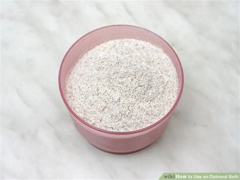 How To Use An Oatmeal Bath 6 Steps With Pictures Wikihow