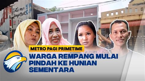 Kk Warga Rempang Mulai Pindah Ke Hunian Yang Sudah Disiapkan Youtube