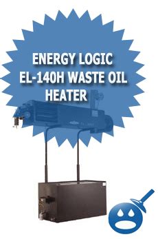 Energy Logic El H Waste Oil Heater