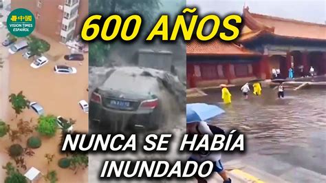 Sin precedentes Inundación en la Ciudad Prohibida Las inundaciones