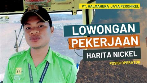 Lowongan Pekerjaan Terbaru Harita Nickel Pt Halmahera Jaya Feronikel