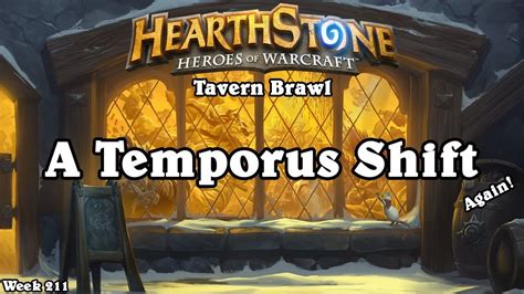 Hearthstone Tavern Brawl Week 211 A Temporus Shift Again Youtube