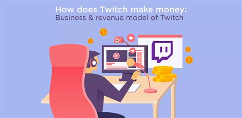 How Does Twitch Make Money Business Revenue Model