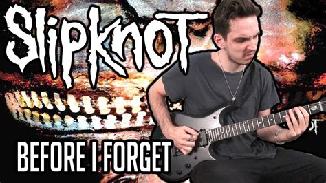 Slipknot Before I Forget Guitar Cover 2020 Screen Tabs Youtube